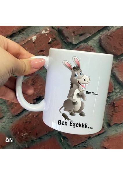 Size Özel Ben Mi Ben Eşek Seramik Baskılı Kupa Bardaklar