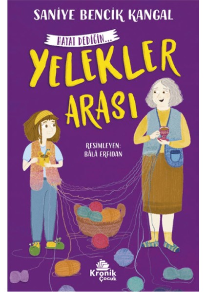 Yelekler Arası + Tatlı Bir Telaş Hayat Dediğin 1 - 2 / Saniye Bencik Kangal - Kronik