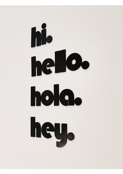 Hello - Hola - Hi - Hey - Duvar Dekoru - Bioplastik