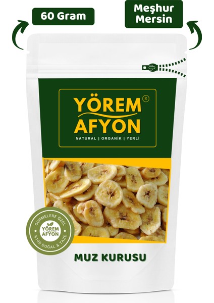 Yörem Afyon Meşhur Mersin Katkısız Şekersiz Güneşte Kurutulmuş Dilim Muz  60 gr