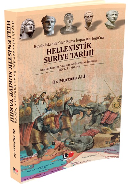 Büyük İskender’den Roma İmparatorluğu’na Hellenistik Suriye Tarihi - Dr. Murtaza Ali fiyatları