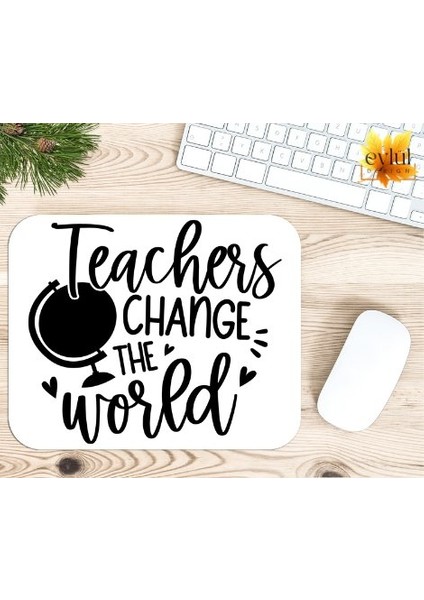 Teacher Change The World Baskılı Özel Tasarım Dikdörtgen Kaydırmaz Mousepad
