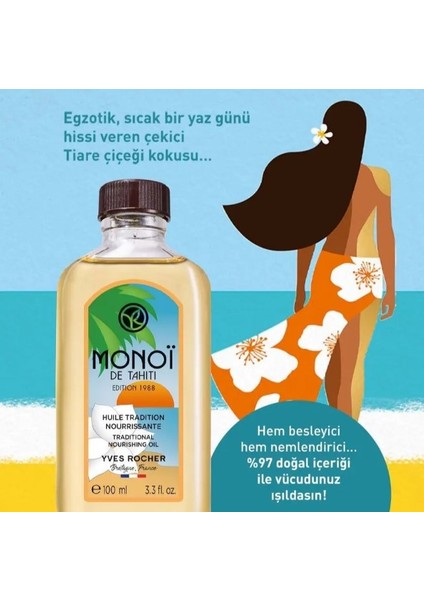 Monoi Saç ve Vücut Yağı Egzotik Bakımla Vücudunuz ve Saçlarınız Işıldasın! 100 ml