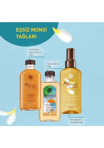 Monoi Saç ve Vücut Yağı Egzotik Bakımla Vücudunuz ve Saçlarınız Işıldasın! 100 ml