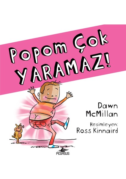 Popom Çok Yaramaz - Bana Yeni Bir Popo Lazım Serisi 4 - Dawn Mcmillan