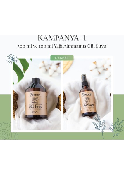 500 ml+100 ml Yağı Alınmamış Gül Suyu (Gül Mayası)