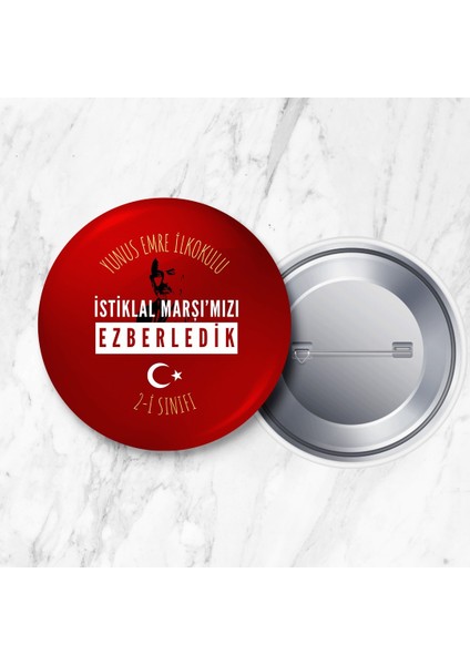 Istiklal Marşımızı Ezberledik Rozeti Okula ve Sınıfa Özel 58 mm Büyük Boy