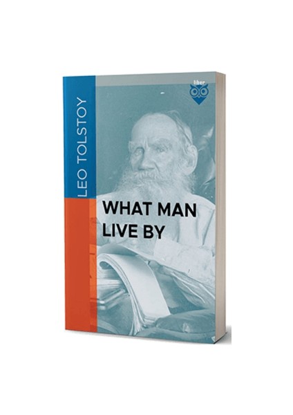 What Man Live By - Leo Tolstoy