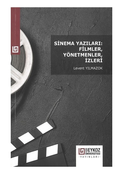 Sinema Yazıları: Filmler, Yönetmenler, Izleri