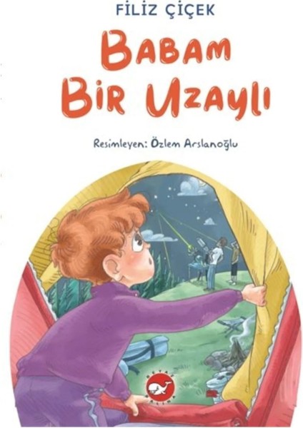 Beyaz Balina Yayınları Babam Bir Uzaylı