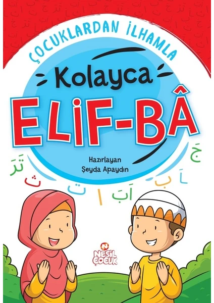 Çocuklardan Ilhamla Kolayca Elif-Bâ - Şeyda Apaydın