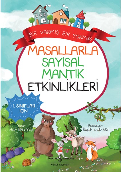 Masallarla Sayısal Mantık Etkinlikleri - Bir Varmış Bir Yokmuş - Asaf Ekin Yeşil