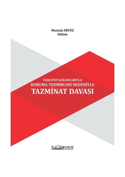 Yargıtay Kararlarıyla Koruma Tedbirleri Nedeniyle Tazminat Davası - Mustafa Eryüz
