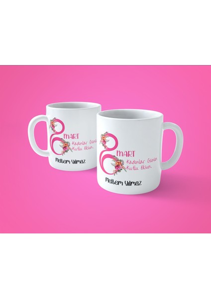 8 Mart Dünya Kadınlar Gününe Özel Isimli Baskılı Kupa Bardak fiyatları