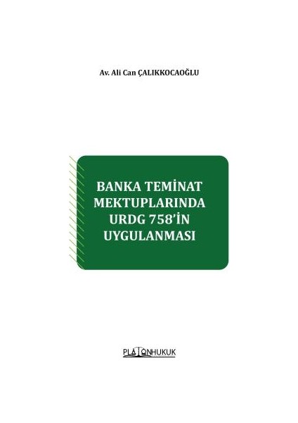 Banka Teminat Mektuplarında URDG 758’in Uygulanması - Ali Can Çalıkkocağolu