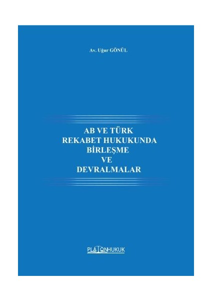 Ab ve Türk Rekabet Hukukunda Birleşme ve Devralmalar