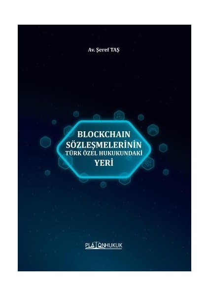 Blockchaın Sözleşmelerinin Türk Özel Hukukundaki Yeri