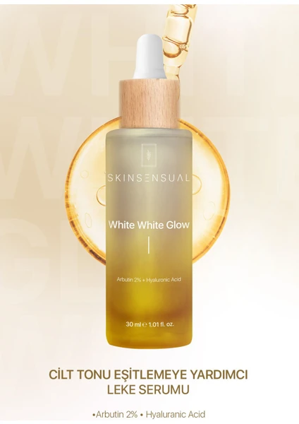 Skin Sensual White White Glow Leke Serumu (Arbutin %2 Hyaluronic Acid) Cilt Tonu Eşitlemeye Yardımcı Serum