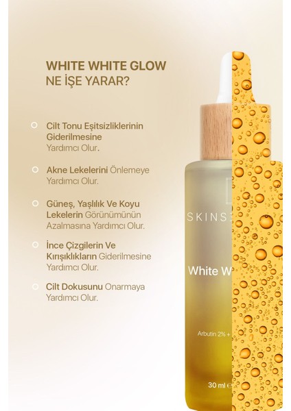 Skin Sensual White White Glow Leke Serumu (Arbutin %2 Hyaluronic Acid) Cilt Tonu Eşitlemeye Yardımcı Serum