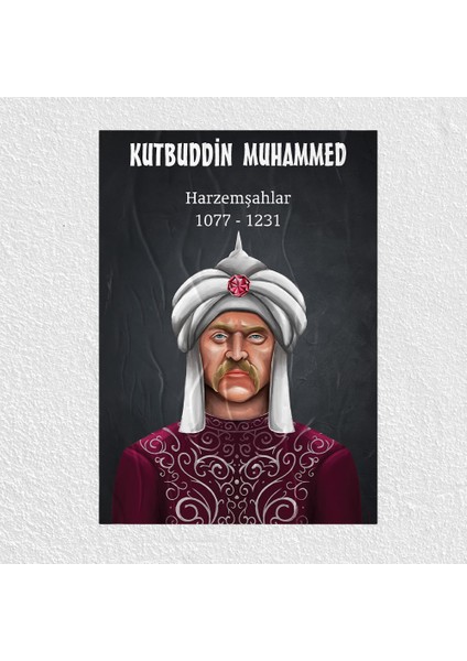 Harzemşahlar - Kutbuddin Muhammed Posteri - PO511
