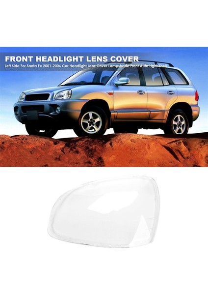 Sol Taraf Hyundai Santa Fe 2001 02 03 04 05 2006 Araba Far Camı Kapağı Abajur Ön Otomatik Işık Muhafazası (Yurt Dışından) fırsatları