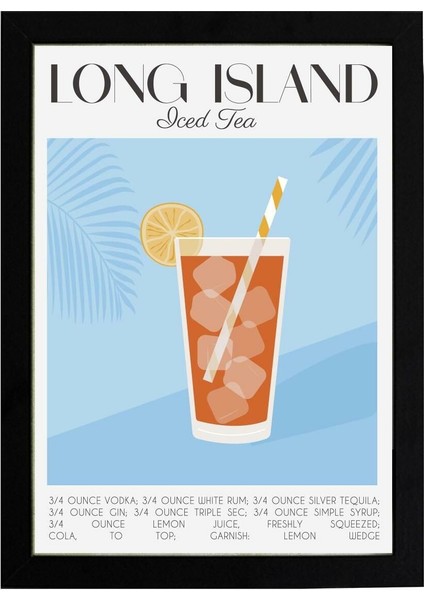 Long Island Iced Tea 2 21 x 30 cm - Siyah Çerçeveli