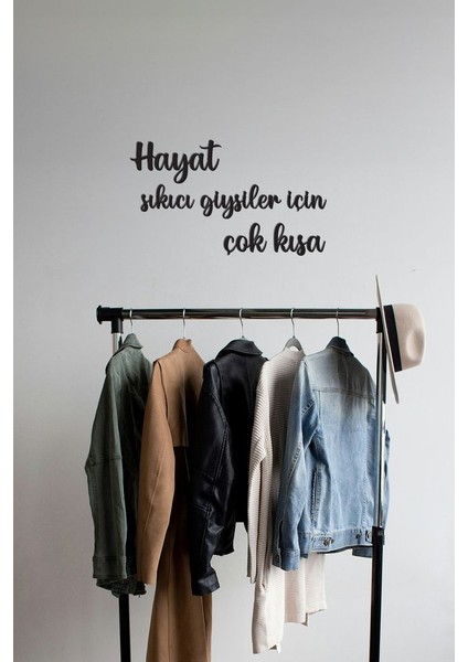 Ahşap Dekoratif Duvar Yazısı Butik - Hayat Sıkıcı Giysiler Için Çok Kısa fiyatları