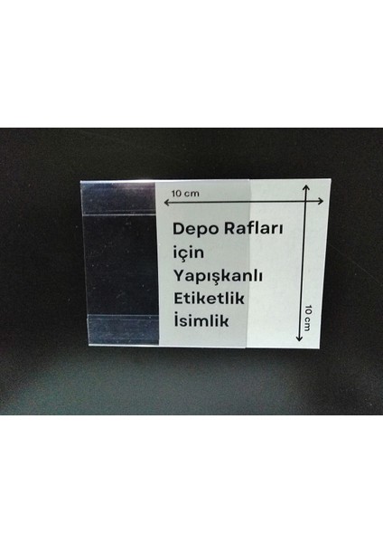 Şeffaf Etiket 50 Adet C Tipi 10X10 cm Depo Ürün Etiketliği Şeffaf Yapışkanlı Etiketlik Isimlik Raf Etiketlik