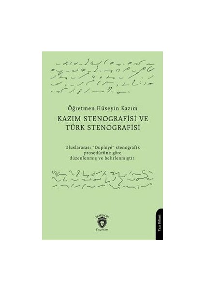 Kazım Stenografisi ve Türk Stenografisi - Muallim Hüseyin Kazım