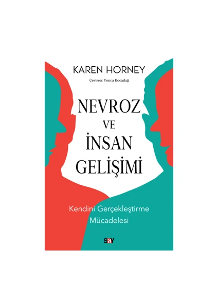 Nevroz ve İnsan Gelişimi - Kendini Gerçekleştirme Mücadelesi - Karen Horney