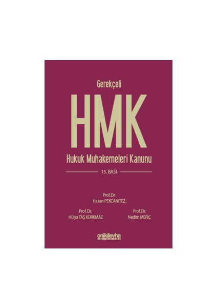Gerekçeli Hukuk Muhakemeleri Kanunu ve İlgili Mevzuat - Nedim Meriç