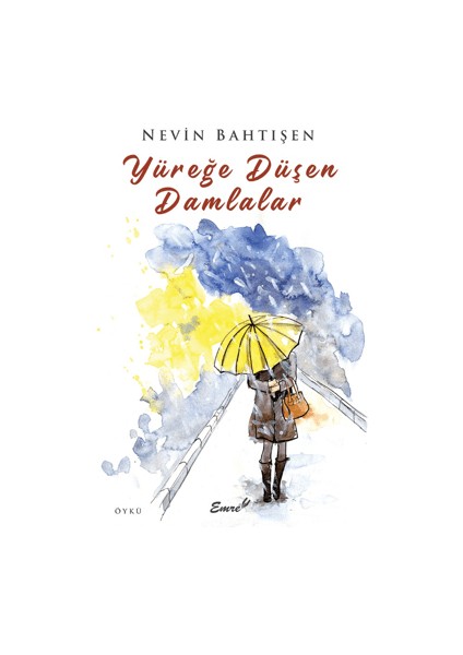 Yüreğe Düşen Damlalar - Nevin Bahtışen