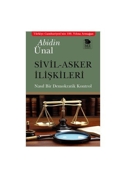 Sivil-Asker İlişkileri - Abidin Ünal