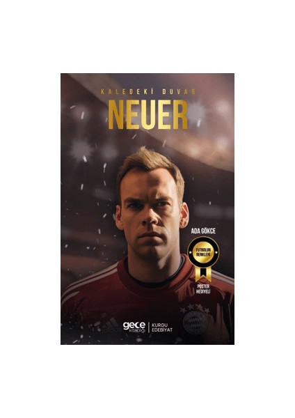 Kaledeki Duvar - Manuel Neuer - Ada Gökce