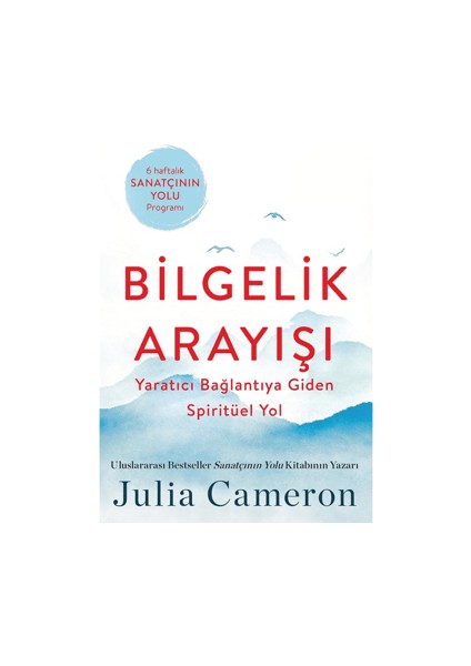 Bilgelik Arayışı - Julia Cameron