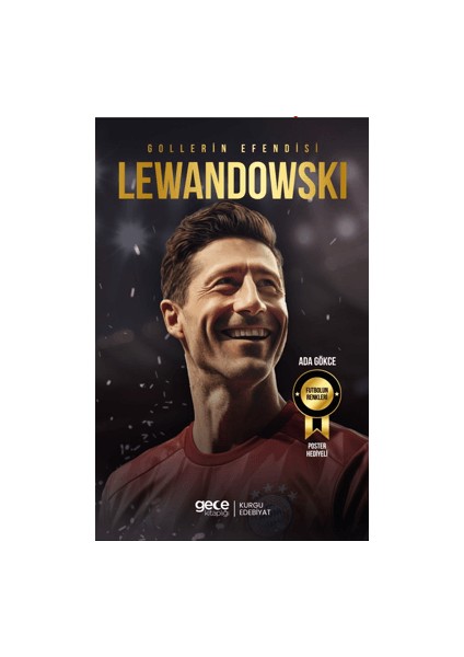 Gollerin Efendisi Robert Lewandowski - Ada Gökce