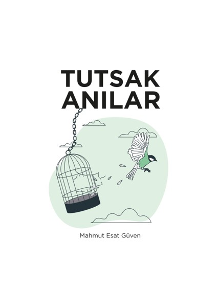 Tutsak Anılar - Mahmut Esat Güven