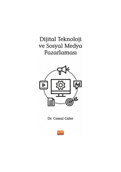 Dijital Teknoloji ve Sosyal Medya Pazarlaması - Cemal Güler