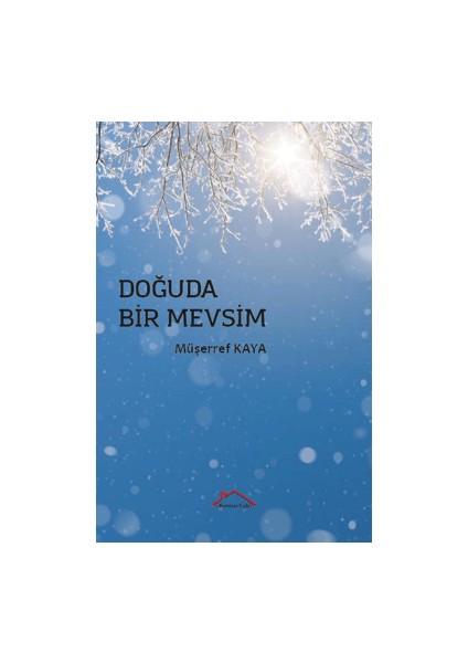 Doğuda Bir Mevsim - Müşerref Kaya