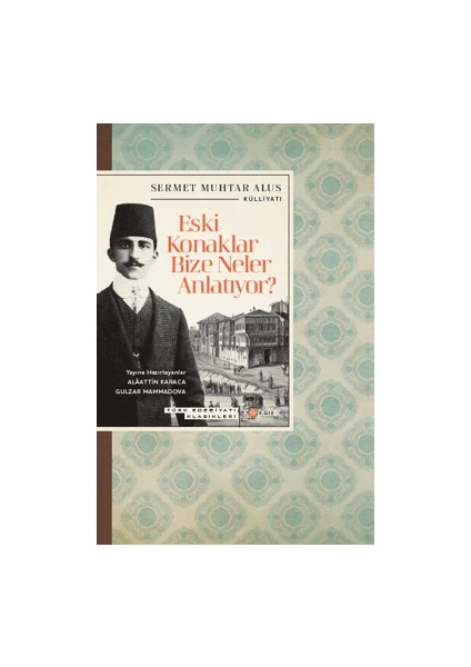 Eski Konaklar Bize Neler Anlatıyor? - Sermet Muhtar Alus