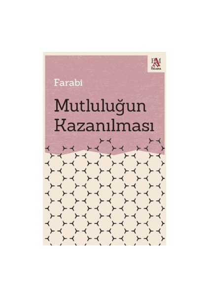 Mutluluğun Kazanılması – Farabi