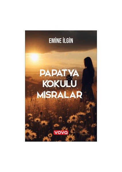 Papatya Kokulu Mısralar - Emine İlgin