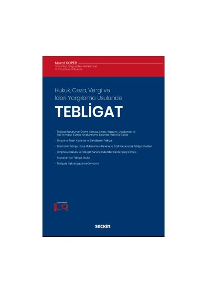 Hukuk, Ceza, Vergi ve İdari Yargılama Usulünde – Tebligat - Murat Koper