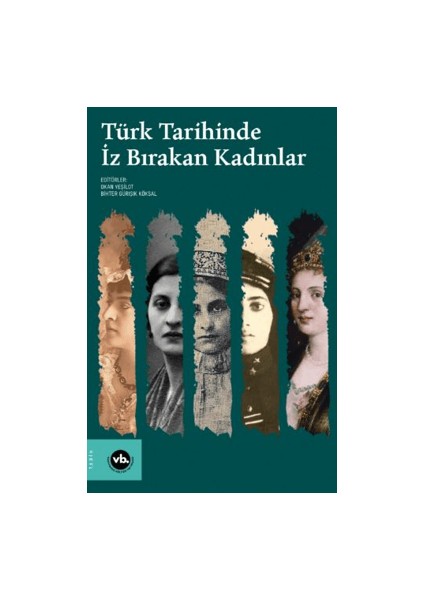 Türk Tarihinde İz Bırakan Kadınlar - Okan Yeşilot