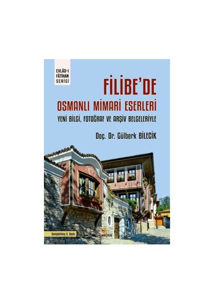 Filibe'de Osmanlı Mimari Eserleri - Gülberk Bilecik