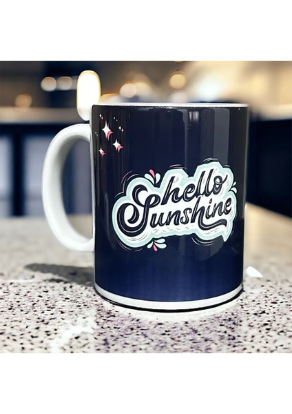Hello Sunshine Yazılı Baskılı Kupa