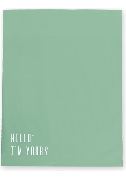 House Of Pack Renkli Kargo Poşeti - 48X55 cm - Yeşil - 50 Adet ' Hello I'm Yours ' Baskılı