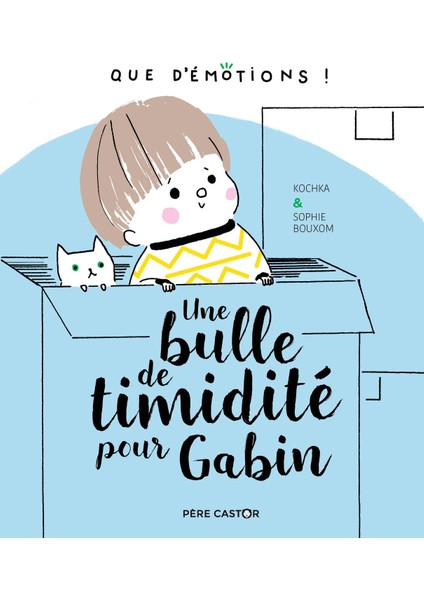 Une Bulle De Timidité Pour Gabin - Kochka