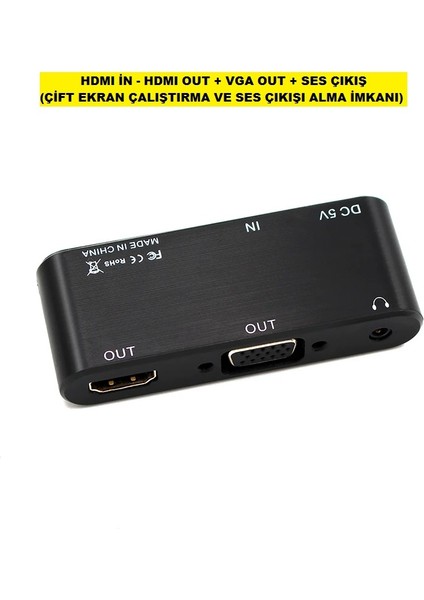 Kalite HDMI In - HDMI Out + VGA Out + Ses Çıkış ( Çift Ekran Çalıştırma ve Ses Çıkışı Alma Imkanı )