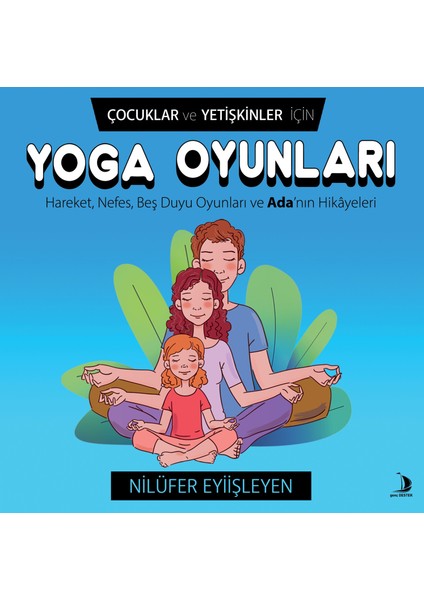 Çocuklar ve Yetişkinler Için Yoga Oyunları - Nilüfer Eyiişleyen